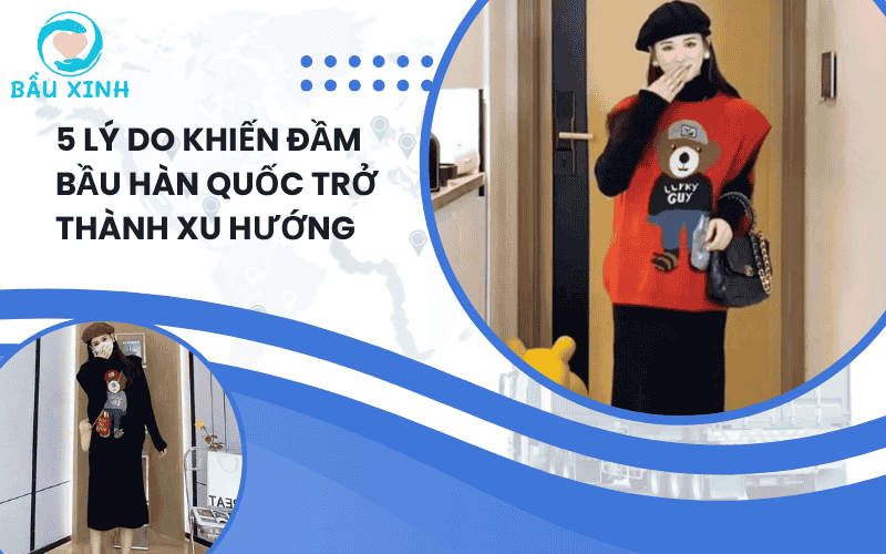 Đầm bầu Hàn Quốc thành xu hướng